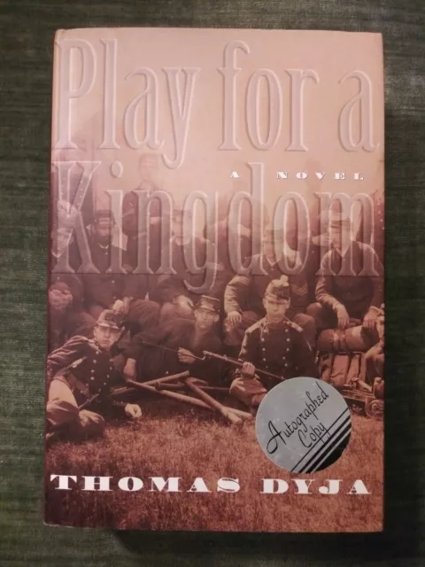 Thomas Dyja **SIGNED** Play For A Kingdom. 1st/1st. HC/DJ. 1997. The Civil War.