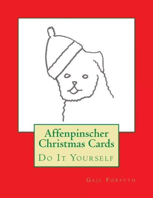 Affenpinscher Christmas Cards: Do It Yourself by Gail Forsyth (English) Paperbac