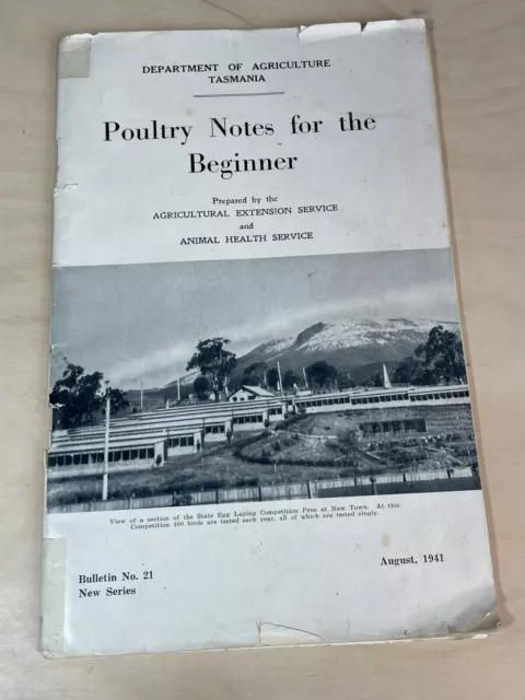 Old POULTRY NOTES FOR THE BEGINNER DEPT OF AGRICULTURE TASMANIA 1941 Hens Eggs