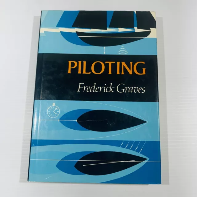 Piloting 1981 Hardcover Book Frederick Graves Sailing Boating Navigation Boats