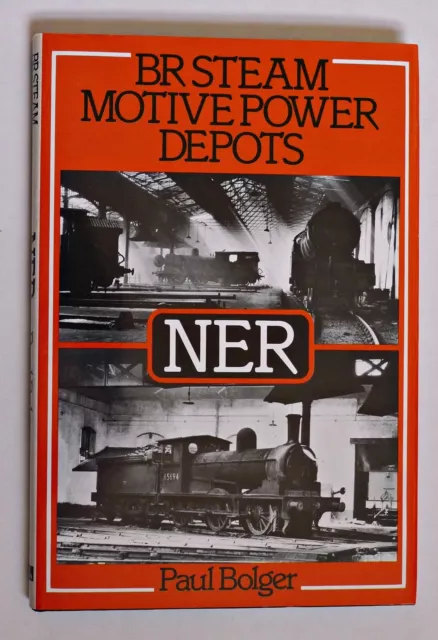 BR Steam Motive Power Depots: NER, by Paul Bolger, 1993 reprint / EXCELLENT COPY