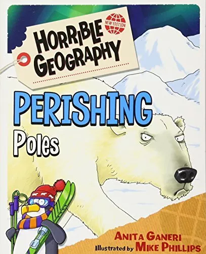 Perishing Poles (Horrible Geography) by Ganeri, Anita Book The Cheap Fast Free