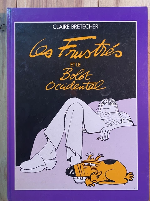 BD Les Frustrés : Les Frustés et le Bolot Occidental - Claire Bretecher