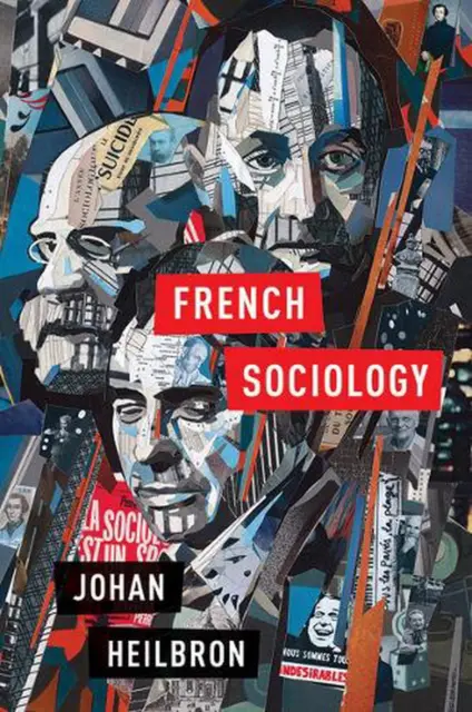 French Sociology by Johan Heilbron (English) Paperback Book