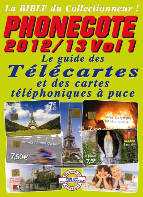 Télécarte Catalogue Phonecote  2012 / 13 Vol 1 Neuf Télécartes Publiques Cartes