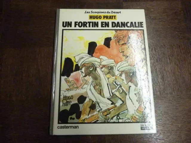 Les Scorpions Du Desert T2 Un Fortin En Dancalie - Hugo Pratt