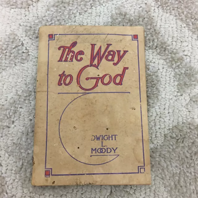 The Way to God by Dwight L. Moody Paperback The Fleming H. Revell Company 1912