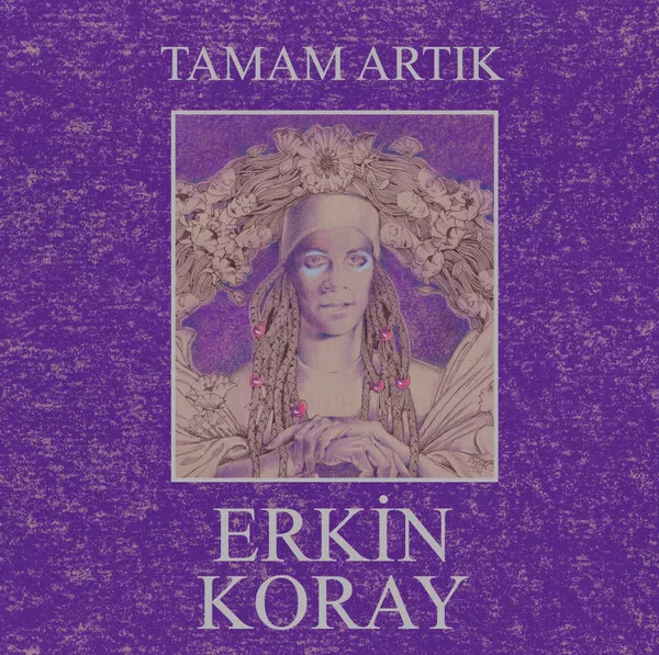Erkin Koray – Tamam Artık (2017) LP (Vinyl Record) Turkish Music "New"