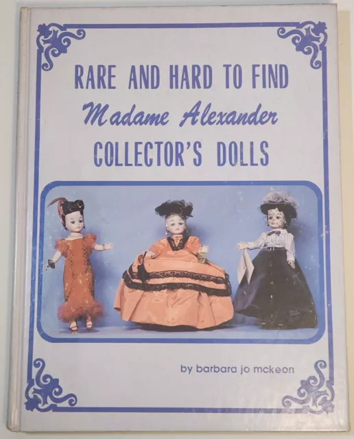 Rare and Hard To Find Madame Alexander Collectors Dolls Barbara Jo Mckeon Signed