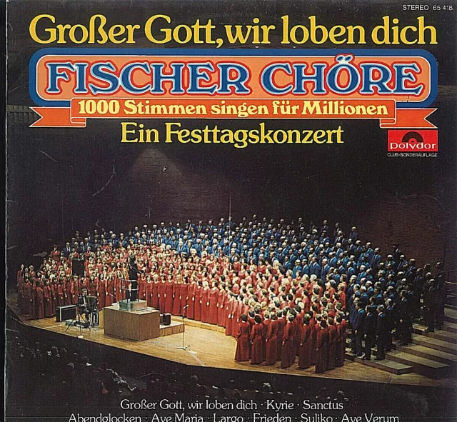 Fischer Chöre ‎– Großer Gott, Wir Loben Dich (Ein Festtagskonzert)