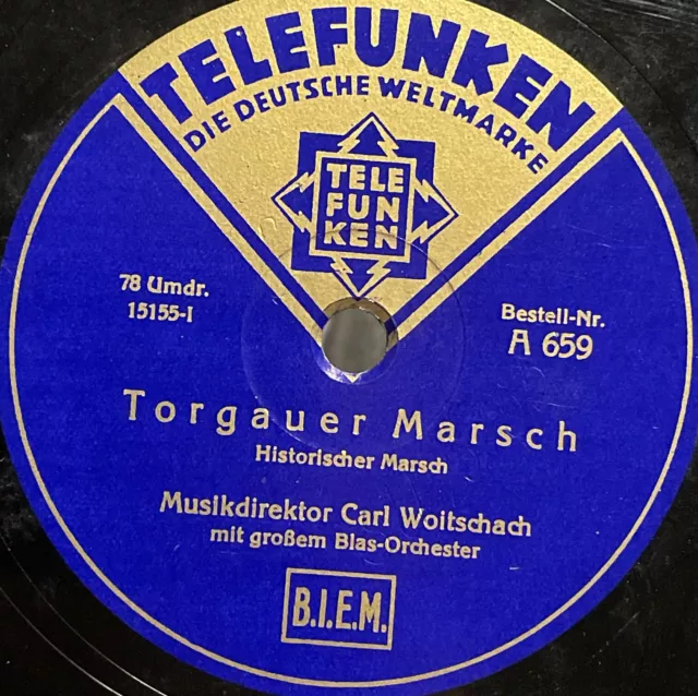 Torgauer Marsch - Blas-Orchester Carl Woitschach - TELEFUNKEN 78rpm