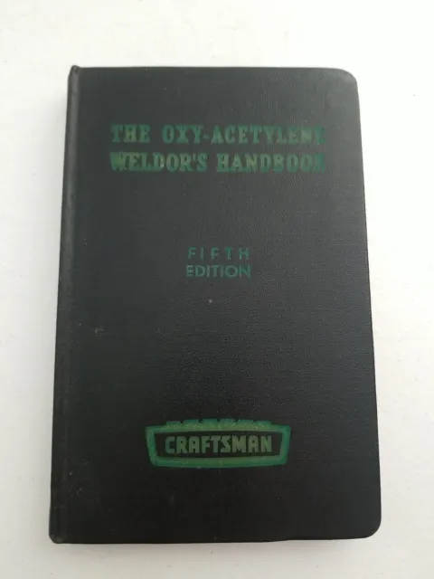 The Oxy-Acetylene Welder's Handbook Craftsman 5th Edition 1955 Vintage Welding