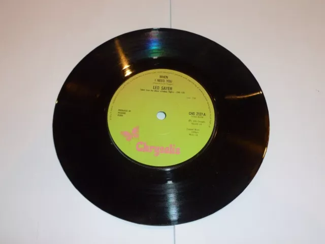 LEO SAYER - When I Need You - 1976 UK Chrysalis label 7" Vinyl Single