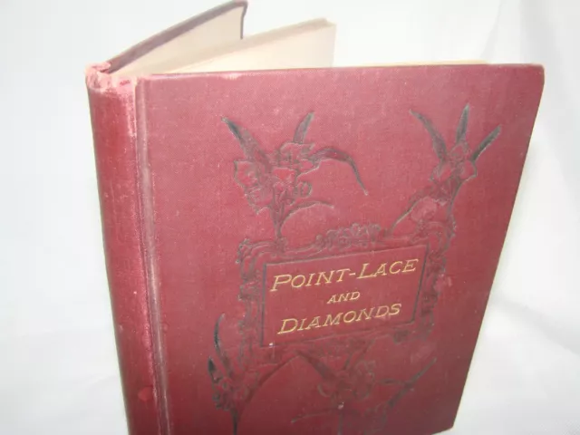 Point Lace and Diamonds - George A. Baker Jr. 1882 Antique Hardcover Poetry Poem