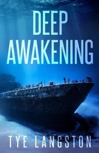 Deep Awakening by Langston, Tye