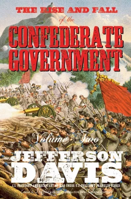 The Rise and Fall of the Confederate Government Jeffeson Davis Vol 2 HC like new