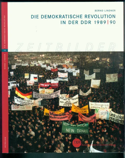 Die demokratische Revolution in der DDR 1989 / 1990 Zeitbilder Ende der DDR