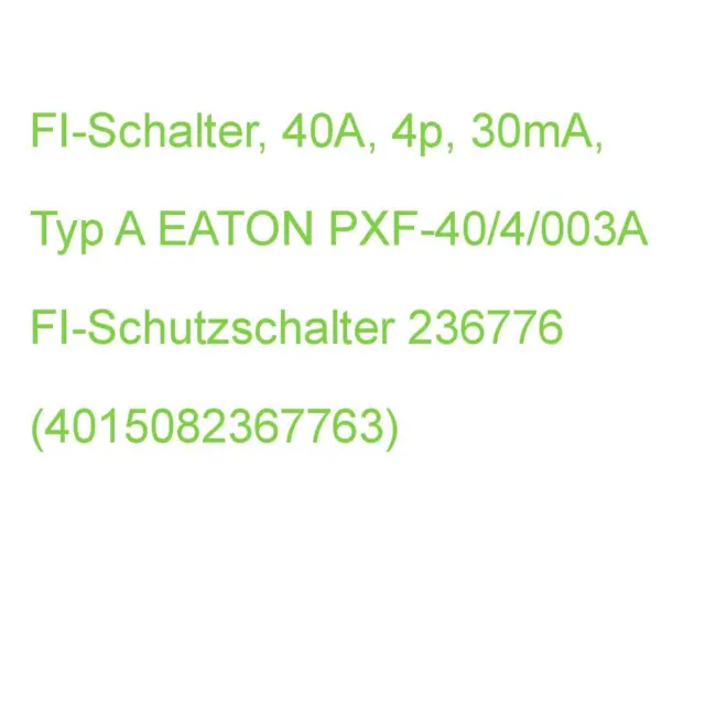 FI-Schalter, 40A, 4p, 30mA, Typ A EATON PXF-40/4/003A FI-Schutzschalter 236776