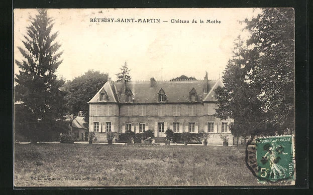 CPA Béthisy-Saint-Martin, Château de la Mothe