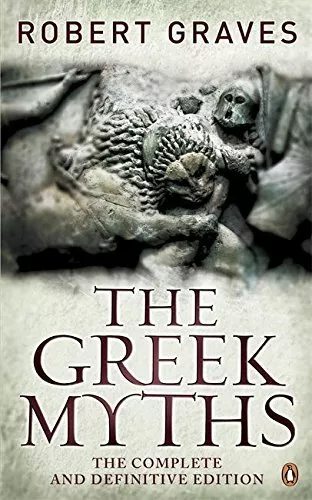 The Greek Myths: The Complete and Definitive Editio by Graves, Robert 0241952743