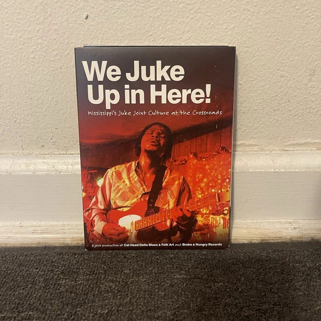 WE JUKE UP In Here Mississippi Joint Culture At The