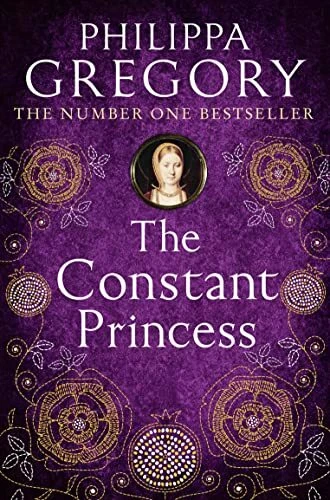 The Constant Princess: 4 (Tudor ser..., Gregory, Philip