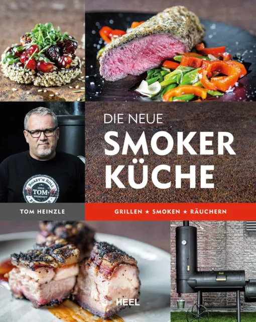 Die Smoker-Küche Das große Buch Rezepte Grillen Fleisch Räuchern Kurzgegrilltes