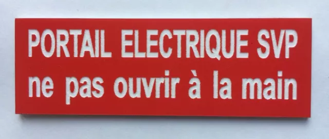 plaque, panneau "PORTAIL ELECTRIQUE SVP ne pas ouvrir à la main" signalétique