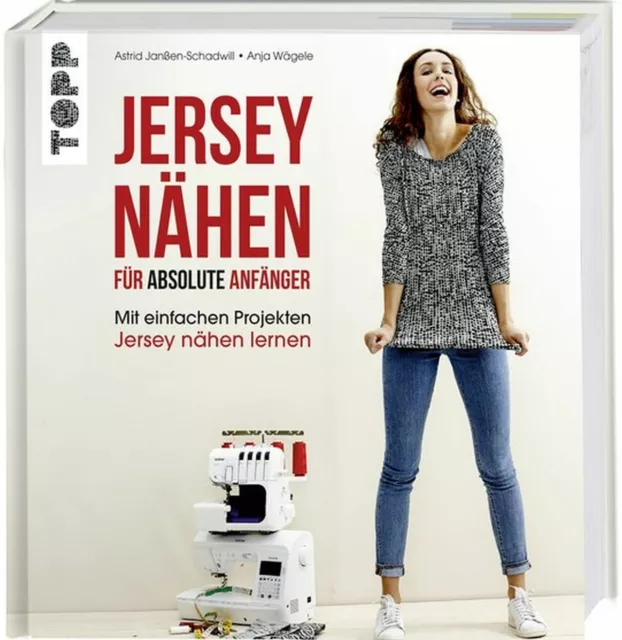 Jersey nähen für absolute Anfänger: Mit einfachen Projekten Jersey nähen lernen