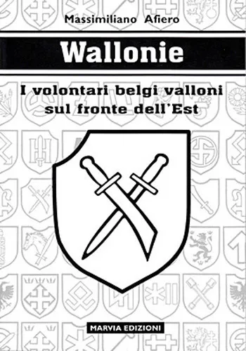 WALLONIE - VOLONTARI BELGI VALLONI DELLE WAFFEN SS Degrelle Wallonien WW2