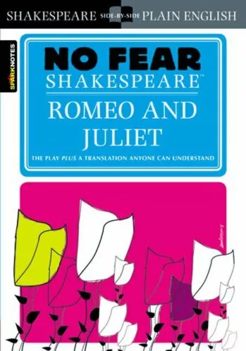 Romeo and Juliet (Sparknotes No Fear Shakespeare) By SparkNotes