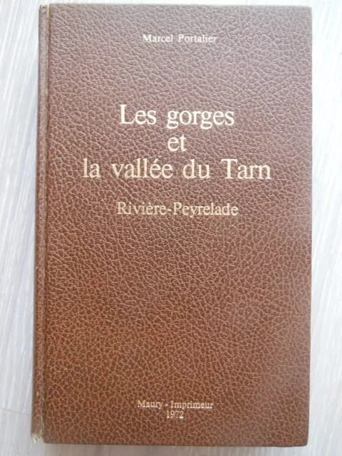 Les Gorges Et La Vallee Du Tarn Riviere - Peyrelade Portalier 1972 Aveyron 