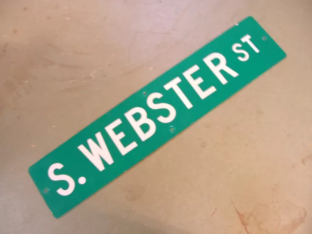 Vintage ORIGINAL S. WEBSTER ST STREET SIGN WHITE LETTERING ON GREEN BACKGROUND