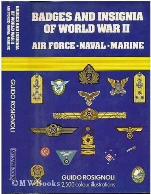 BADGES AND INSIGNIA of World War II: Air Force, ... by Rosignoli, Guido ...
