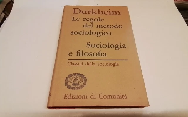 DURKHEIM, LE REGOLE DEL METODO SOCIOLOGICO, ED. DI COMUNITA', 1969, 28d25