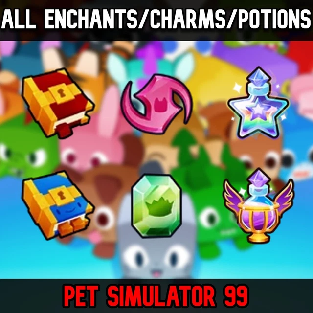 PET SIMULATOR 99 Enchants/Charms/Potions/Item Cheap and Quick