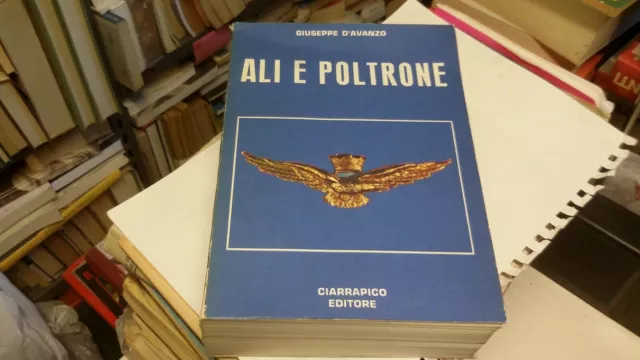 Ali e poltrone Giuseppe D'Avanzo Ciarrapico editore 1976, 11mr23