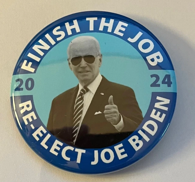 FINISH THE JOB ReElect President Joe Biden 2024 Campaign Pin Button 2