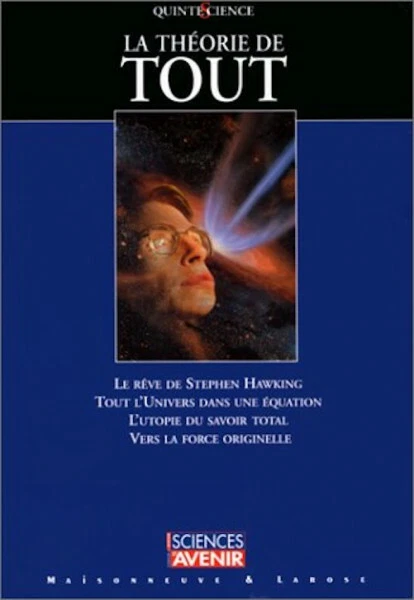 La théorie de tout. Le rêve de Stephen Hawking. Tout l'univers dans une équation