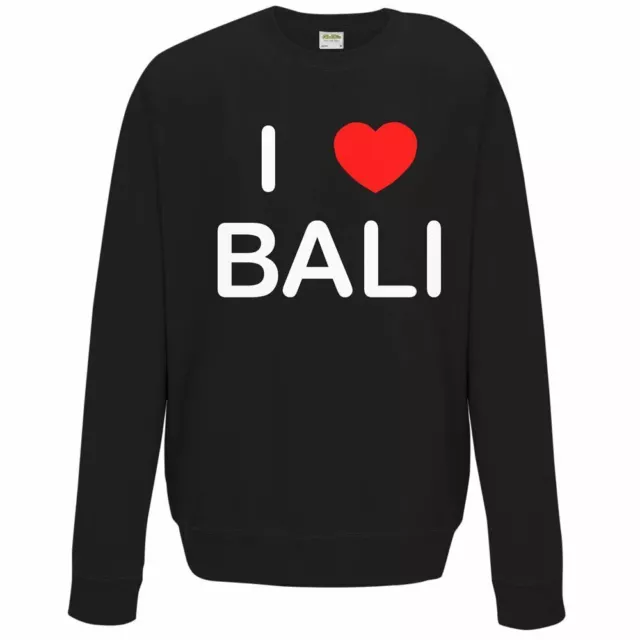 I Love Bali - Quality Sweatshirt / Jumper Choose Colour