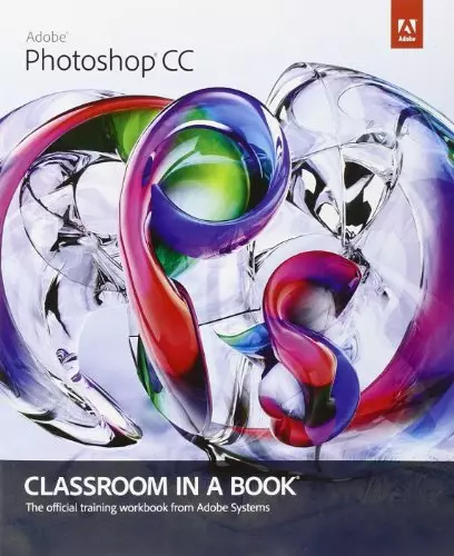 Adobe Photoshop CC Classroom in a Book (Classroom in a Book (Adobe))