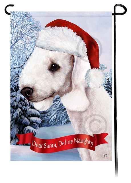 Dear Santa, Define Naughty Garden Flag - White Bedlington Terrier 013B