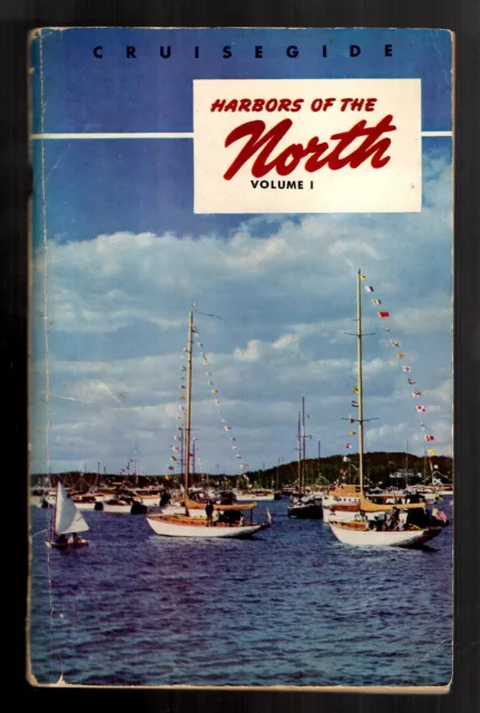 Cruisegide Harbors of the North Volume 1