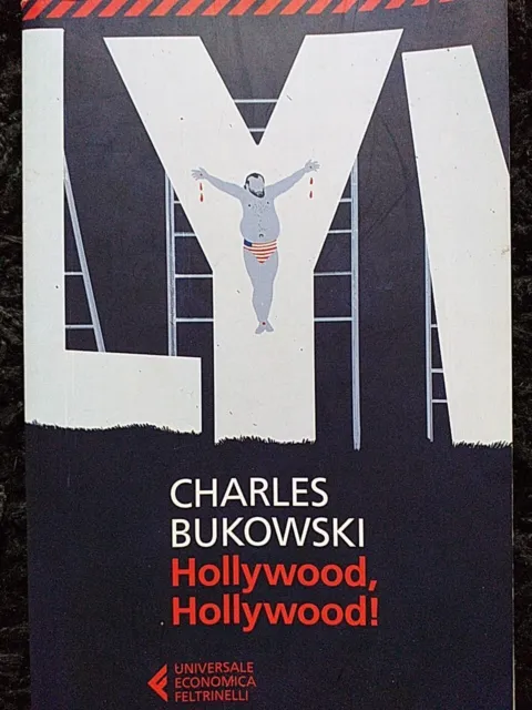 Hollywood, Hollywood! - Charles Bukowski, Italian Edition | Italiano