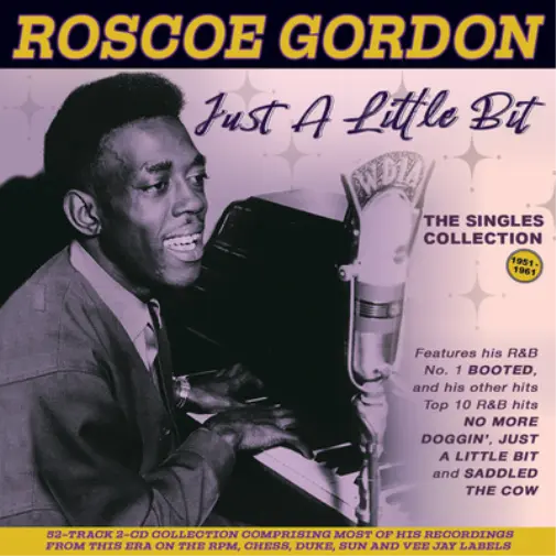 Roscoe Gordon Just a Little Bit: The Singles Collection 1951-19 (CD) (US IMPORT)