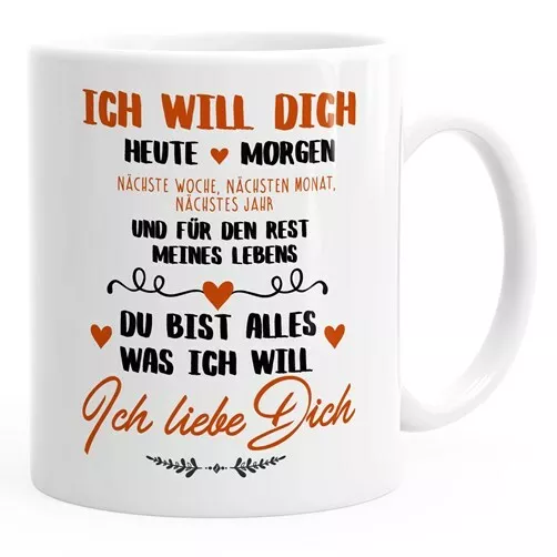 Kaffeetasse Ich will dich heute und morgen ich liebe dich Geschenk Valentinstag