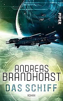 Das Schiff: Roman von Brandhorst, Andreas | Buch | Zustand gut