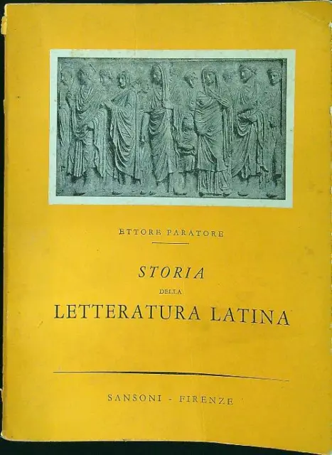 Storia Della Letteratura Latina Paratore Ettore Sansoni 1970  Brossura