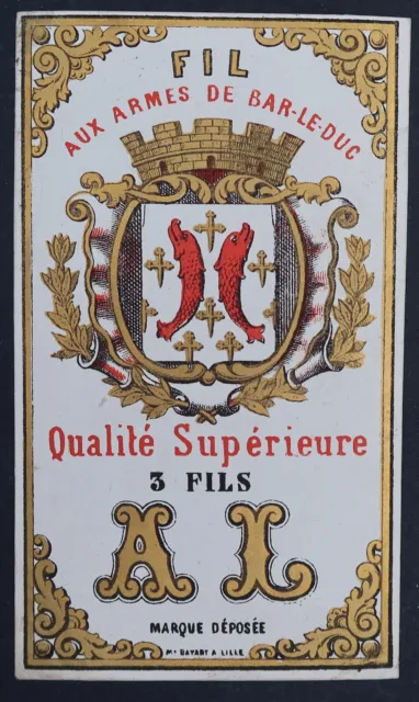 Ancienne étiquette 1870 FIL DE LIN AUX ARMES DE BAR LE DUC A L   label 23