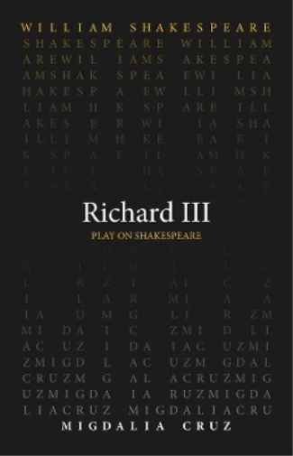 Migdalia Cruz~William Shakespeare Richard III (Paperback)
